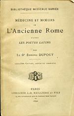 Médecine et moeurs de l'Ancienne Rome d'aprés les poétes latins. Deuxiéme édition, revue et corrigée