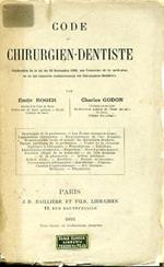 Code Chirurgien. Dentiste. Explication de la loi du 30 Novembre 1892, sur l'exercise de la médecine, en ce qui concerne exclusivement les Chirurgiens. Dentistes