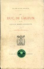 Le Duc de Lauzun et la cour de Marie Antoinette