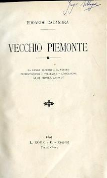 Vecchio Piemonte. La Banda Becurio Il tesoro Presentimento Telepatia L'occasione Li 23 Fiorile anno 7°