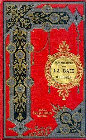 La Baie d'Hudson. Traduction nouvelle