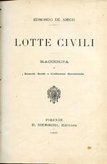 Lotte civili. Raccolta di Bozzetti Scritti e Conferenze Socialistiche