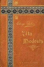 Vita Modesta. Bozzetti Educativi dal vero. 1a ristampa