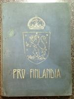 Pro Finlandia 1899. Les adresses internationales a S. M. l'Empereur - Grand - Duc Nicolas II
