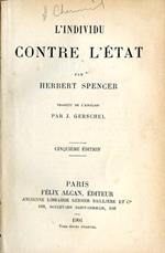 L' individu contre l'État. Traduit de l'anglais par J. Gerschel. Cinquiéme édition