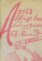 Aprés vingt ans et autres poésies. Avec quelques mots d'explication