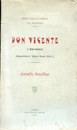 Don Vicente (I Parvenus ) ( Appendice ai "Nostri Buoni Villici"). Scenette dialettali