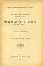 Magistri David Armenici compilatio in libros de Oculorum Curationibus Accanamosali et Diversorum Philosophorum de Baldach publiée pour la premiére fois par le Docteur P. Pansier d'Avignon