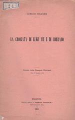 La crociata di Luigi VII e di Corrado. Estrato dalla Rassegna Nazionale, fasc. 16 Ottobre 1906