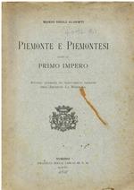 Piemonte e Piemontesi sotto il Primo Impero. Studio storico su documenti inediti dell'Archivio La Marmora