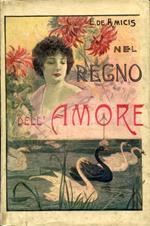 Nel Regno dell'Amore. Illustrato da G. Amato, R. Salvadori e R. Pellegrini