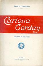 Carlotta Corday. Dramma in tre atti
