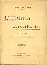 L' Ultima Cavalcata. Avventure illustrate da G. Gamba
