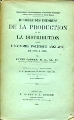 Histoire des théories de la production et de la distribution dans l'économie politique anglaise de 1776 a 1848. Traduction sur la 3me édition anglaise par H. E. Barrault et Maurice Alfassa. Avec une introduction par H. E. Barrault