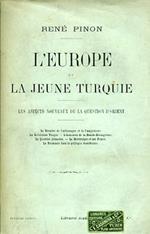 L' Europe et la jeune Turquie. Les aspects nouveaux de la Question d'Orient
