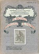 Il Bosco, il Pascolo, il Monte. Touring Club Italiano. Commissione di propaganda \per il bosco e per il pascolo\