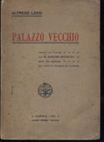Palazzo Vecchio. Traduit de l'italien par M. Edmond Barincou sous les auspices de l'Institut Français de Florence