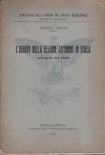 L' arrivo della Legione Antonini in Italia nell'aprile del 1848. Estratto dalle Memorie Storiche Militari fascicolo 3° del 1912 (15° della raccolta)