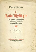 Le Latin Mystique. Les poétes de l'Antiphonaire et la symbolique au Moyen Á‚ge. Préface inédite de l'Auteur. Frontispice de Maurice Denis. Ornements de Roger Deverin