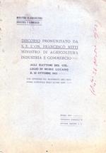 Discorso pronunziato da S.E. l'On. Francesco Nitti Ministro di agricoltura industria e commercio, Agli elettori del collegio di Muro Lucano il 12 ottobre 1913. con appendici sul movimento dell'economia nazionale negli ultimi anni