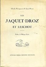 Les Jaquet - Droz et Leschot. Préface de Philippe Godet