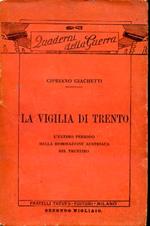 La vigilia di Trento. L'ultimo periodo della dominazione austriaca nel Trentino