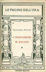 L' insegnamento di Mazzini. Discorso pronunciato dal Ministro dell'Istruzione Pubblica in Torino, il 22 luglio 1917, per la inugurazione di un monumento a Giuseppe Mazzini, presente S. A. R. il Conte di Torino in rappresentanza di S. M. il Re