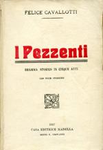 I Pezzenti. Dramma storico in cinque atti con notizie storiche