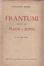 Frantumi. Seguiti da Plausi e Botte. a cura degli Amici. Prima edizione