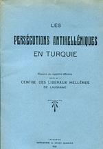 Les persécutions antihelléniques en Turquie. Résumé de rapports officiels publiées par le Centre des Libéraux Hellpnes de Lausanne