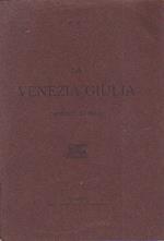 La Venezia Giulia. Appunti storici