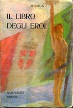 Il Libro degli Eroi. Letture patriotiche per la gioventù italiana