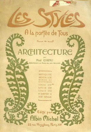 Architecture. Antiquité. Moyen Age. Roman et Gothique. Louis XIV. Louis XV. Louis XVI. Empire. XIX siécle