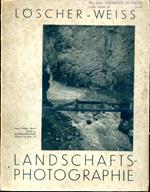 Leitfaden der Landschafts - Photographie. Von Fritz Loescher. Neu bearbeitet und erweitert von Karl Weiss herausgegeber der Zeitschrift Photographie für Alle.