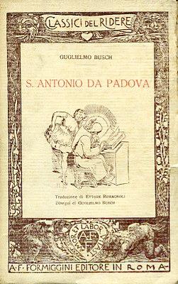 S. Antonio da Padova. Traduzione di Ettore Romagnoli. Disegni di Guglielmo Busch