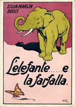 L' elefante.. e la farfalla. Storielle di bestie quasi ragionevoli