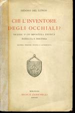 Chi l'inventore degli occhiali ? Vicende d'una impostura erudita narrata e discussa. Seconda edizione rivduta e accresciuta