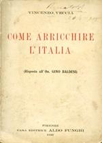 Come arricchire l'Italia (risposta all'on. Gino Baldesi)