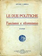 Le due politiche. Fascismo e riformismo (note)