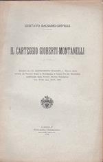 Il carteggio Gioberti Montanelli. Estratto da Il Risorgimento Italiano. Nuova serie diretta da Teofilo Rossi di Montelera e Carlo Pio De Magistris pubblicata dalla Società Storica Subalpina vol. XVIII fasc. III IV 1925