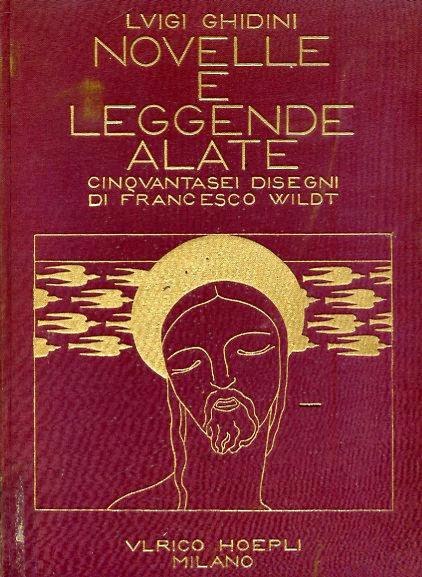 Novelle e leggende alate. Cinquantasei disegni di Francesco Wildt