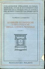 Le origini economiche e diplomatiche della Guerra Mondiale. Dal Trattato di Francoforte a quello di Versailles. La vittoria dell'imperialismo anglosassone L'imperialismo britannico dagli albori dell'Ottocento allo scoppio della Guerra