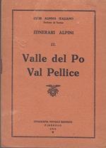 Club Alpino Italiano. Sezione di Torino. Itinerari alpini. II. Valle del Po. Val Pellice