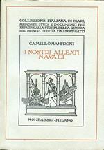 I nostri alleati navali. Ricordi della guerra adriatica. 1915 1918