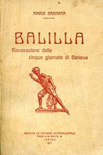 Balilla. Rievocazione delle cinque giornate di Genova. Illustrato dagli Allievi della Scuola Elementare Vittorio Alfieri di Torino