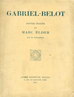 Gabriel. Belot peintre imagier. Avec 40 reproductions