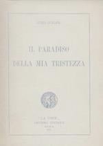 Il paradiso della mia tristezza. Preceduto dalla Preghiera del milite. 1919 - 1927