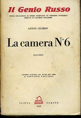 La camera N° 6. Racconti. Versione integrale dal russo con note di Giovanni Faccioli - Anton Cechov - copertina