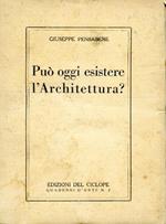 Può oggi esistere l'architettura ?
