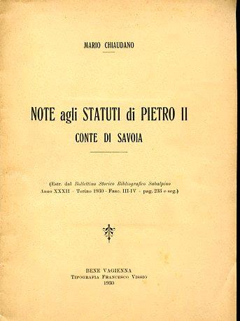 Note agli statuti di Pietro II Conte di Savoia - Mario Chiaudano - copertina